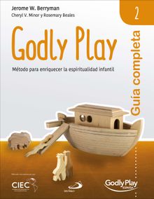 Gua completa de Godly Play - Vol. 2.  Helcai Fibla Caizares