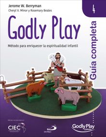 Gua completa de Godly Play - Vol. 4.  Helcai Fibla Caizares
