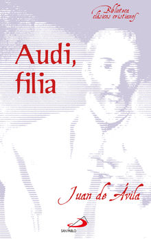 Audi, filia.  Santo Juan de vila