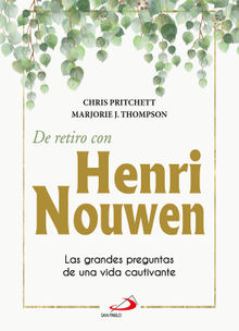 De retiro con Henri Nouwen.  Roberto Heraldo Bernet