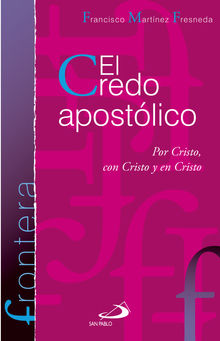 El credo apostlico.  Francisco Martnez Fresneda