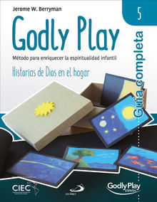 Gua completa de Godly Play - Vol. 5.  Equipo de Godly Play Espaa