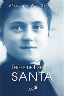 Teresa de Lisieux Santa.  Mara Jess Garca Gonzlez