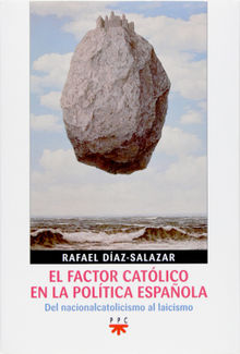 El factor catlico en la poltica espaola.  Rafael Daz-Salazar