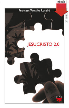 Jesucristo 2.0.  Francesc Torralba Rosell