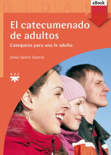 El catecumenado de adultos.  Jess Sastre Garca