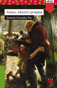 Anda, djate querer.  Antonio Gonzlez Paz