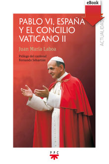 Pablo VI, Espaa y el concilio Vaticano II.  Juan Mara Laboa