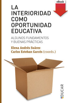 La interioridad como oportunidad educativa.  Carlos Esteban Garcs