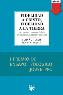 Fidelidad a Cristo, fidelidad a la Tierra.  Toms Jess Marn Mena