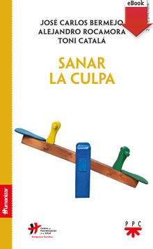 Sanar la culpa.  Alejandro Rocamora