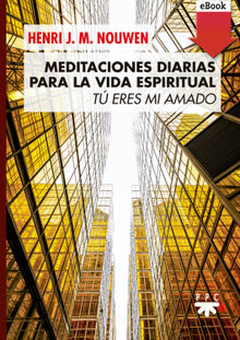 Meditaciones diarias para la vida espiri.  Henri J. M. Nouwen