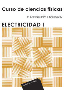 Electricidad 1 (Curso de ciencias fsicas Annequin).  Jose Mara Vara Cuadrado