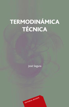 Termodinmica tcnica.  Jos Segura Clavell