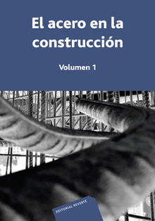 El acero en la construccin. Volumen 1.  Jose Pinos Calvet