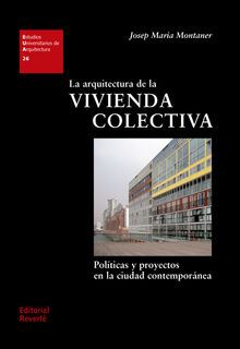 La arquitectura de la vivienda colectiva.  Josep Maria Montaner
