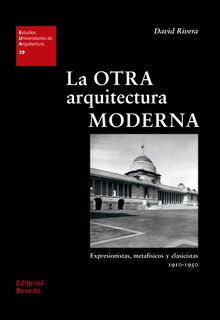 La otra arquitectura moderna.  David Rivera Gmez