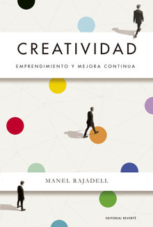 Creatividad. Emprendimiento y mejora continua.  Manel Rajadell