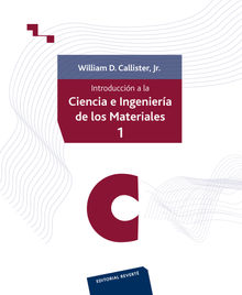 Introduccin a la ciencia e ingeniera de los materiales. Volumen I.  William D. Callister