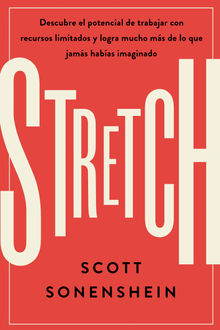 Stretch.  Scott Sonenshein