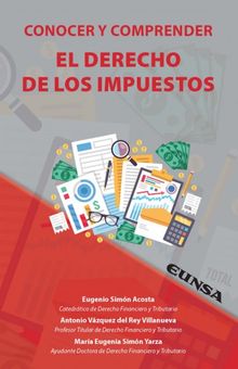 Conocer y comprender el derecho de los impuestos.  Antonio Vzquez del Rey