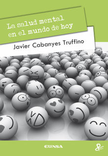 La salud mental en el mundo de hoy.  Javier Cabanyes Truffino