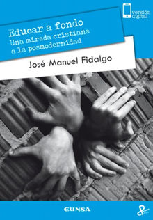 Educar a fondo.  Jos Manuel Fidalgo