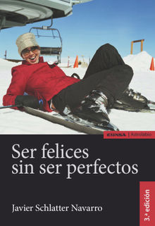 Ser felices sin ser perfectos.  Javier Schlatter Navarro