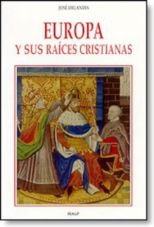 Europa y sus races cristianas.  Jos Orlandis Rovira 