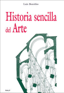 Historia sencilla del arte.  Luis Borobio Navarro