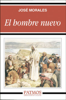 El hombre nuevo.  Jos Morales Marn