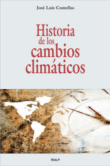 Historia de los cambios climticos.  Jos Luis Comellas Garca-Lera 