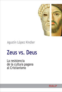 Zeus vs. Deus.  Agustn Lpez Kindler