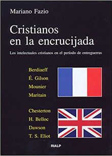 Cristianos en la encrucijada.  Mariano Fazio Fernndez 
