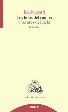 Los lirios del campo y las aves del cielo.  Soren Kierkegaard