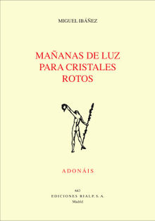 Maanas de luz para cristales rotos.  Miguel Ibaez de la Cuesta