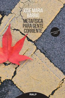 Metafsica para gente corriente.  Jos Mara Barrio