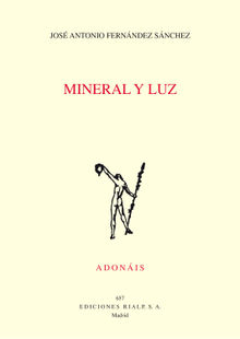 Mineral y luz.  Jos Antonio Fernndez Snchez