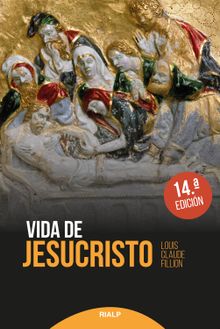 Vida de Jesucristo.  Antonio Garca Moreno