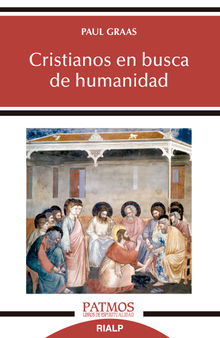 Cristianos en busca de humanidad.  Paul Graas