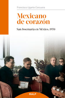 Mexicano de corazn.  Francisco Ugarte Corcuera