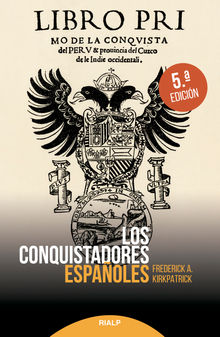 Los conquistadores espaoles.  Rafael Vsquez Zamora