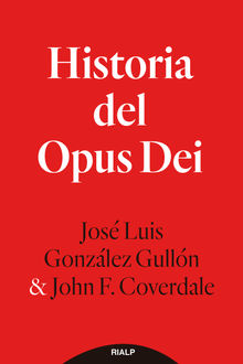 Historia del Opus Dei.  Jos Luis Gonzlez Gulln