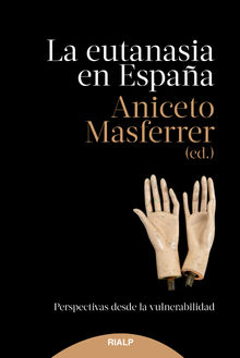 La eutanasia en Espaa.  Aniceto Masferrer Domingo