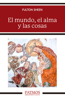 El mundo, el alma y las cosas.  Gloria Esteban Villar