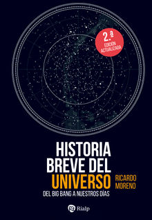Historia breve del Universo.  Ricardo Moreno Luquero