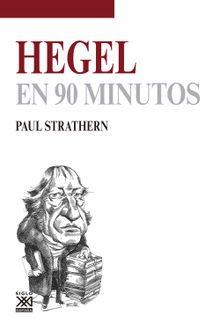 Hegel en 90 minutos.  Jos A. Padilla Villate