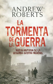 La tormenta de la guerra.  Andrew Roberts