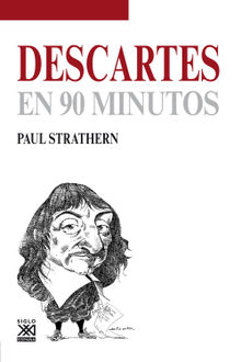 Descartes en 90 minutos.  Jos A. Padilla Villate