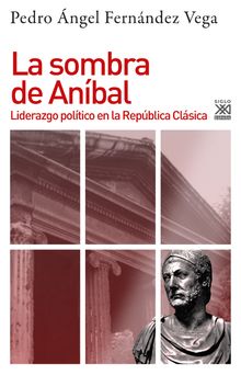 La Sombra de Anibal.  Pedro ngel Fernndez de la Vega